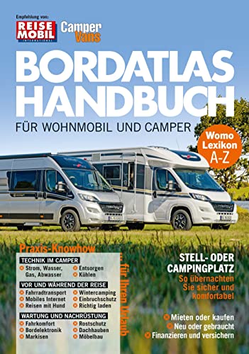 Bordatlas Handbuch für Wohnmobil und Camper: Praxis Know-How für Ihren Urlaub