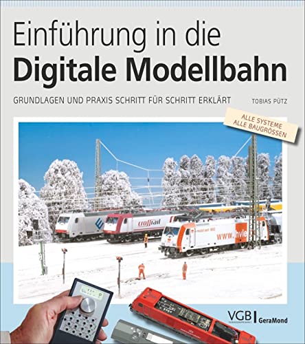 Modellbahn: Einführung in die Digitale Modellbahn. Grundlagen und Praxis Schritt für Schritt erklärt. Digitalen Komponenten detailliert und leicht ... ... Schritt erklärt (Buch dual Modell Digital)