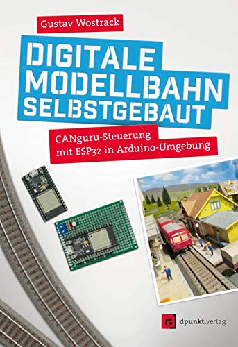 Digitale Modellbahn selbstgebaut, CANguru-Steuerung mit ESP32 in Arduino-Umgebung
